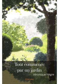 Tout commence par un jardin