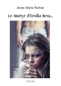 Le Martyr d'Emilia Bess...