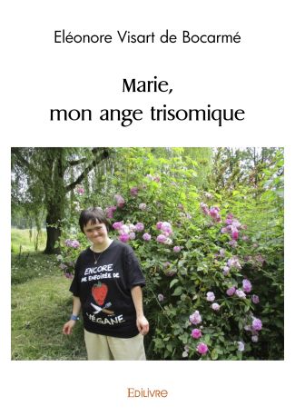 Marie, mon ange trisomique