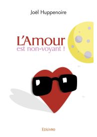 L'Amour est non-voyant !