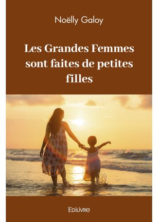 Les Grandes Femmes sont faites de petites filles