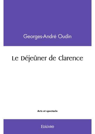 Le Déjeûner de Clarence