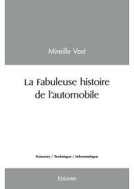 La Fabuleuse histoire de l’automobile