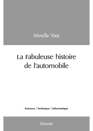 La Fabuleuse histoire de l’automobile