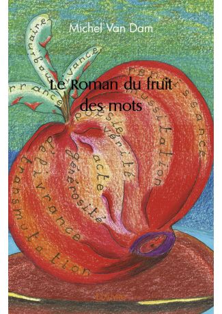 Le Roman du fruit des mots