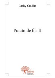 Putain de fils II