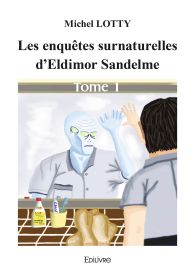 Les enquêtes surnaturelles d'Eldimor Sandelme