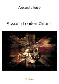 Mission : London Chronic