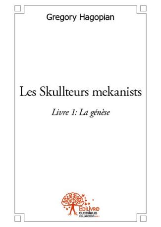 Les Skullteurs mekanists - Tome 1