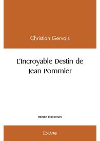 L'Incroyable Destin de Jean Pommier