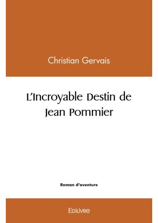 L'Incroyable Destin de Jean Pommier
