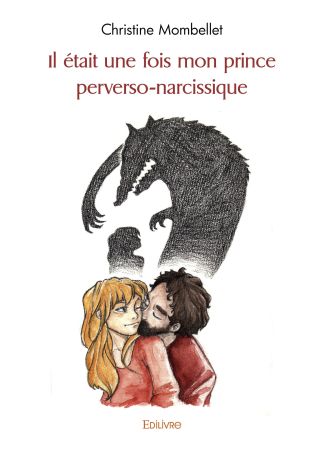 Il était une fois mon prince perverso-narcissique