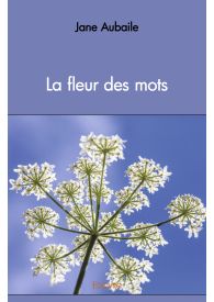 La fleur des mots