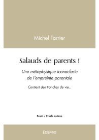 Salauds de parents !