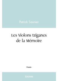 Les Violons tziganes de la Mémoire