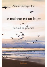 Le malheur est un leurre