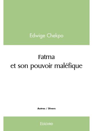 Fatma et son pouvoir maléfique