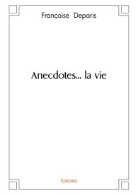 Anecdotes... la vie