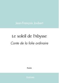 Le soleil de l'Abysse