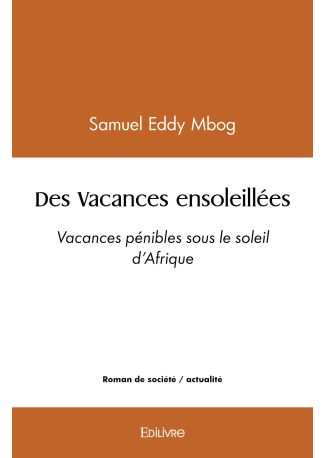 Des Vacances ensoleillées