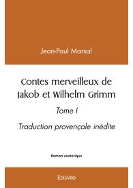 Contes merveilleux de Jakob et Wilhelm Grimm