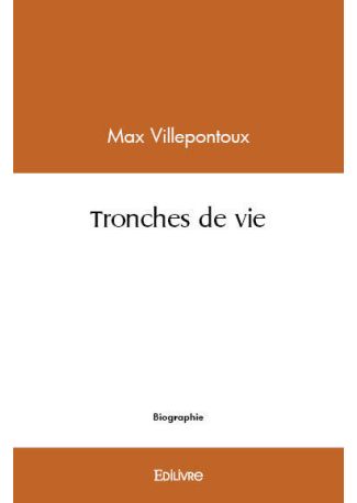 Tronches de vie