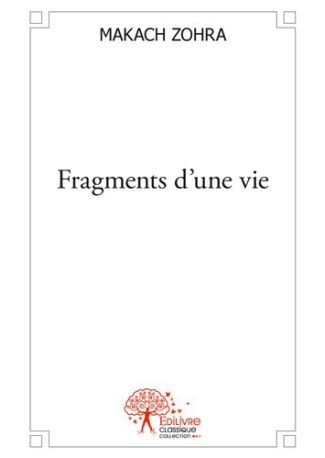 Fragments d'une vie