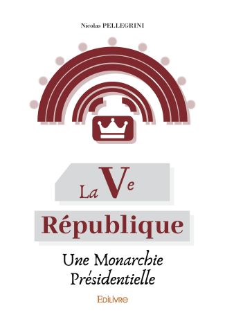 La Ve République, une monarchie présidentielle