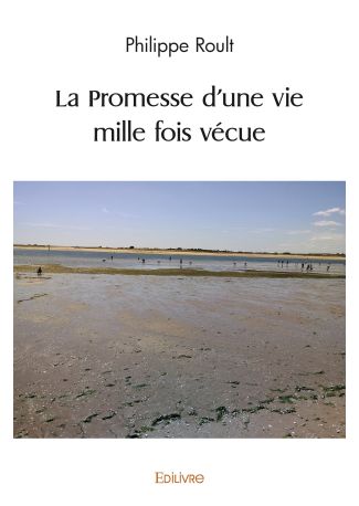 La Promesse d'une vie mille fois vécue