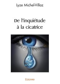 De l'inquiétude à la cicatrice