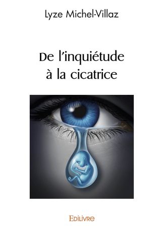 De l'inquiétude à la cicatrice