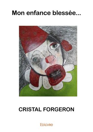 Mon enfance blessée...
