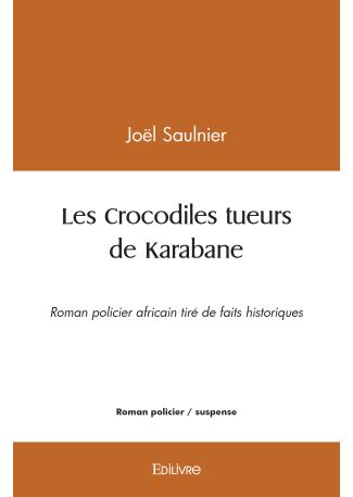 Les Crocodiles tueurs de Karabane