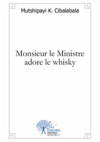 Monsieur le Ministre adore le whisky