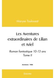 Les Aventures extraordinaires de Lilian et Ariel