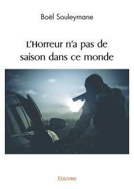 L’Horreur n’a pas de saison dans ce monde