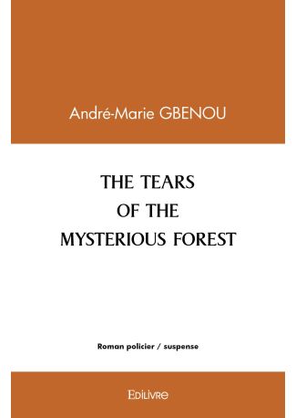 THE TEARS OF THE MYSTERIOUS FOREST