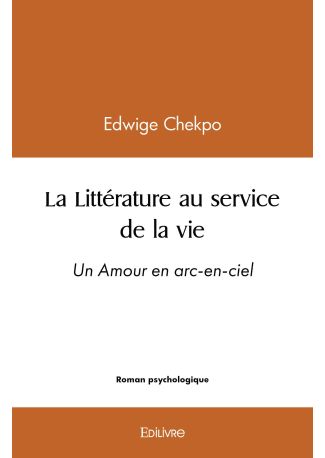 La Littérature au service de la vie - arc-en-ciel