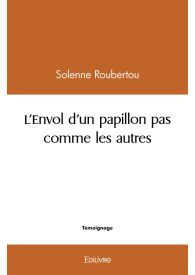 L'Envol d'un papillon pas comme les autres