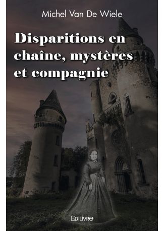 Disparitions en chaîne, mystères et compagnie