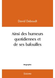 Ainsi des humeurs quotidiennes et de ses bafouilles