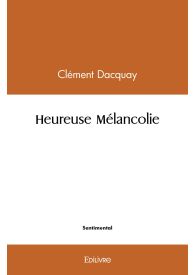 Heureuse Mélancolie