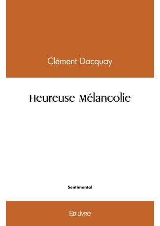 Heureuse Mélancolie