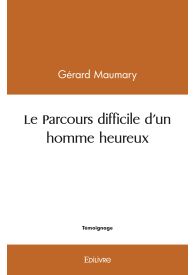 Le Parcours difficile d'un homme heureux