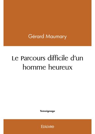 Le Parcours difficile d'un homme heureux