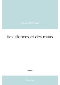 Des silences et des maux