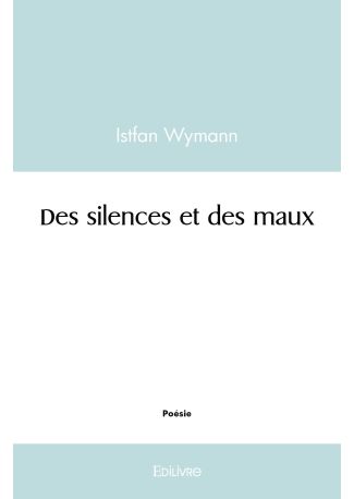 Des silences et des maux