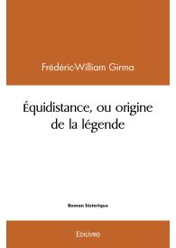 Équidistance, ou origine de la légende