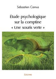 Étude psychologique sur la comptine « Une souris verte »