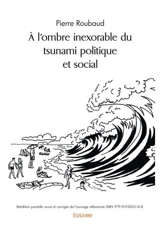 À l'ombre inexorable du tsunami politique et social